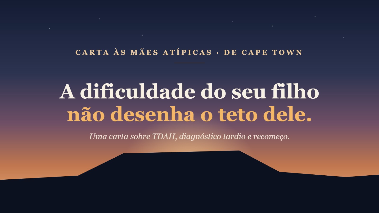 O pós-doutor que não conseguia falar inglês: uma carta às mães, de Cape Town